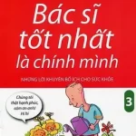 Bác Sĩ Tốt Nhất Là Chính Mình