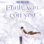 Lẽ Nào Mình Vẫn Còn Yêu